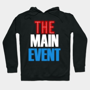 The Main Event Hoodie